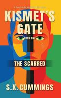 Kismet's Gate: The Scarred (The Medallion Chronicles) B0GMCCKSS5 Book Cover