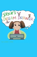 Skylar's Dream Drawer (Adventures Of Skylar) B08DSX767G Book Cover