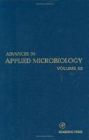 Advances in Applied Microbiology, Volume 52 0120026546 Book Cover