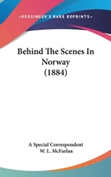 Behind The Scenes In Norway 1104039125 Book Cover