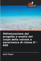 Ottimizzazione del progetto e analisi del corpo della valvola a saracinesca di classe 8"-600 (Italian Edition) 6207753186 Book Cover