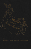 Calderon and the Baroque Tradition 1554585163 Book Cover