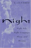 Night: Night Life, Night Language, Sleep, and Dreams 039303724X Book Cover