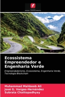 Ecossistema Empreendedor e Engenharia Verde: Empreendedorismo, Ecossistema, Engenharia Verde, Tecnologia Blockchain 6202570881 Book Cover