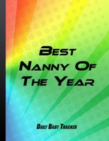 Best Nanny Of The Year: Daily Baby Tracker 1654418250 Book Cover