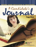 National Board Certification in Library Media: A Candidate's Journal 1586831836 Book Cover