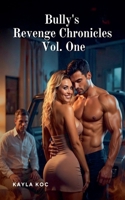 Bully's Revenge Chronicles Vol. One B0GMLWM828 Book Cover