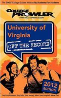 University of Virginia 2012: Off the Record 1427406758 Book Cover