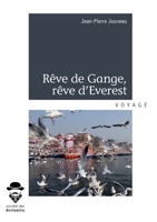 Rêve de Gange, rêve d'Everest (French Edition) 2342159757 Book Cover