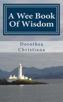 A Wee Book of Wisdom 1726466779 Book Cover