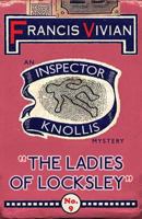 The Ladies of Locksley: An Inspector Knollis Mystery 1912574438 Book Cover