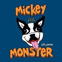 Mickey The Monster:: He's Just Misunderstood 1463439245 Book Cover