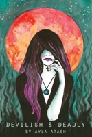 Devilish and Deadly 0578992973 Book Cover