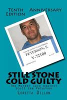 Still Stone Cold Guilty: The Murder Case Against Scott Lee Peterson 1482043688 Book Cover