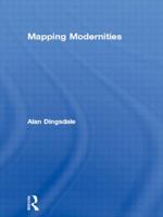 Mapping Modernities 0415216206 Book Cover