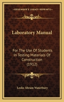 Laboratory Manual for the Use of Students in Testing Materials of Construction 1010089552 Book Cover