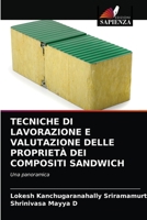 Tecniche Di Lavorazione E Valutazione Delle Proprietà Dei Compositi Sandwich 6203149632 Book Cover
