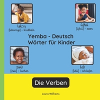 Yemba - Deutsch Wörter für Kinder - Die Verben: Yemba Lernen für Kinder und Anfänger - Zweisprachiges Bilderbuch auf Yemba mit deutschen Übersetzungen ... (Deutsch-Yemba)) (German Edition) B0GYYK7LPM Book Cover