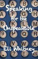 Speaking for the Unspeakable 194449703X Book Cover