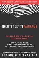 Identiteettivarkaus: Viisi syytä, miksi meillä on roomalainen Kristus juutalaisen Messiaan sijaan 1953502148 Book Cover