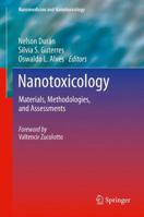 Nanotoxicology: Materials, Methodologies, and Assessments 146148992X Book Cover