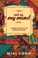 Out of My Mind: A Quirky Look at Life through Poetry 1733465510 Book Cover