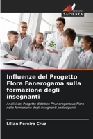 Influenze del Progetto Flora Fanerogama sulla formazione degli insegnanti (Italian Edition) 6207538714 Book Cover