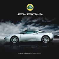 Lotus Evora: Sublime Supercar 1902351398 Book Cover