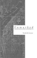 Unmarked: Landscapes Along Highway 16 189630088X Book Cover