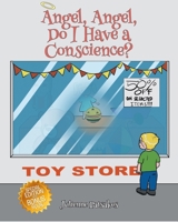 Angel, Angel, Do I Have a Conscience? 1685263909 Book Cover