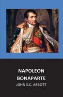 The History of Napoleon Bonaparte 1544916582 Book Cover