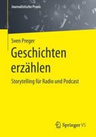 Geschichten Erzählen: Storytelling Für Radio Und Podcast 365823427X Book Cover
