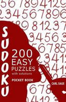 Sudoku 200 Easy Puzzles With Solutions: Sudoku Sage Pocket Size Book 1535271116 Book Cover