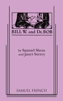 Bill W. and Dr. Bob 0573691746 Book Cover