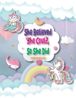 She Believed She Could, So She Did: A Step by Step Drawing and Coloring Book for Kids 4-8 to Learn to Draw Cute Stuff. B08QWBWFD7 Book Cover