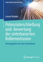 Potenzialerschließung Und -Bewertung Der Sinterbasierten Kolbenextrusion 3662668823 Book Cover