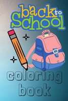 back to school coloring book: 6*9inch coloring book B08FNMPK4N Book Cover