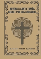 Novena a Santo Tomás Becket por los abogados (Spanish Edition) B0DRSL74Y5 Book Cover