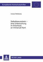 Selbstbewusstsein - Eine Untersuchung Im Anschluss an Immanuel Kant 3631635117 Book Cover