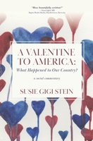 A Valentine to America: What Happened to Our Country? B08SGCCZJ9 Book Cover