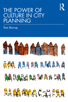 The Power of Culture in City Planning 0367223767 Book Cover