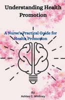 Understanding Health Promotion B0CPLJG254 Book Cover