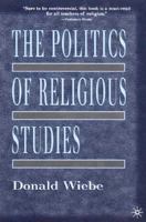 The Politics of Religious Studies 0312176961 Book Cover