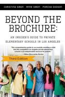 Beyond The Brochure: An Insider's Guide To Private Elementary Schools In Los Angeles 1439245886 Book Cover