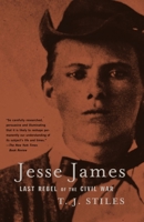 Jesse James: Last Rebel of the Civil War 0375705589 Book Cover