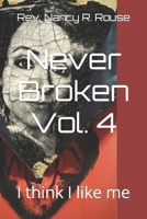 Never Broken Vol. 4: I think I like me B0C2S6BQ2R Book Cover