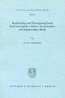 Kaufvertrag Und Ubereignung Beim Kauf Beweglicher Sachen Im Deutschen Und Franzosischen Recht 3428028201 Book Cover