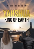 Yahshua: King of Earth 1662400535 Book Cover