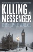 Killing the Messenger 1908754192 Book Cover