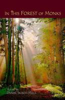 In This Forest of Monks 0615638368 Book Cover